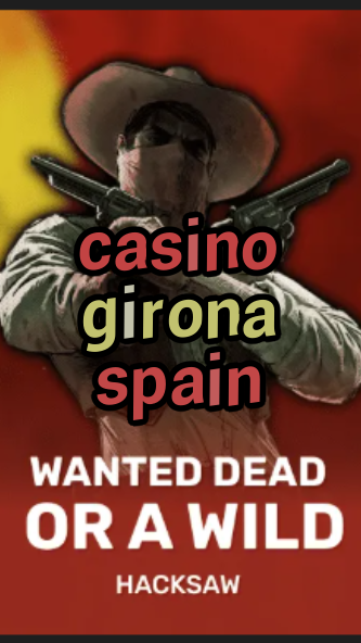 casino girona spain-trdjkmsxjksdss.com