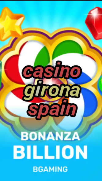 casino girona spain-trdjkmsxjksdss.com